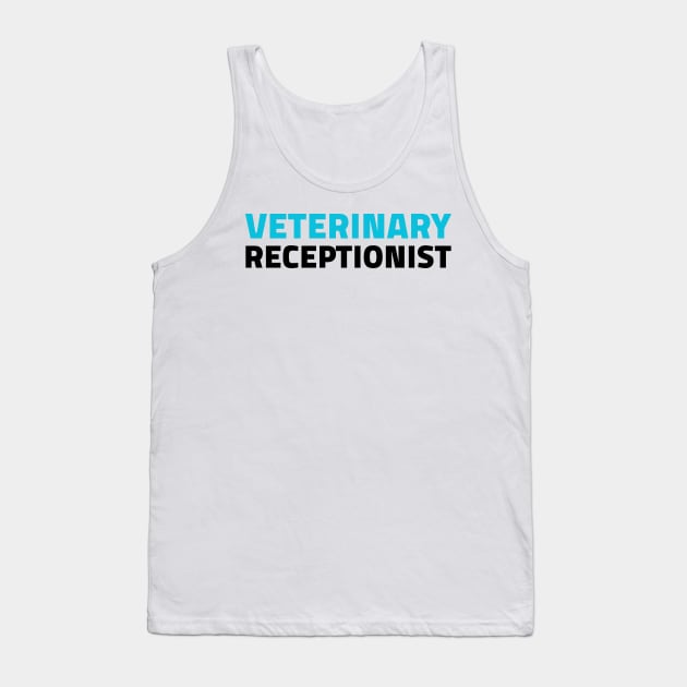 Veterinary Receptionist Tank Top by ezral